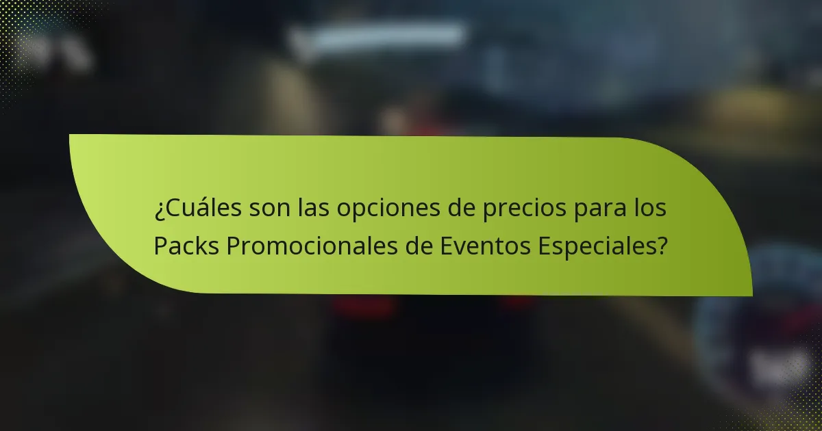 ¿Cuáles son las opciones de precios para los Packs Promocionales de Eventos Especiales?