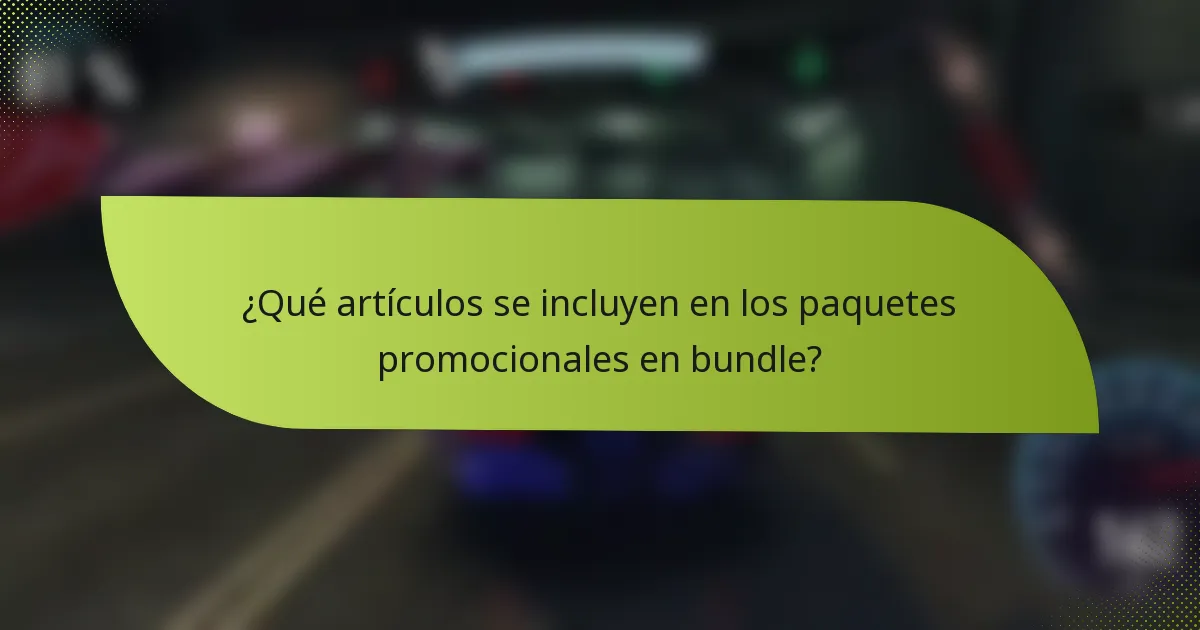 ¿Qué artículos se incluyen en los paquetes promocionales en bundle?